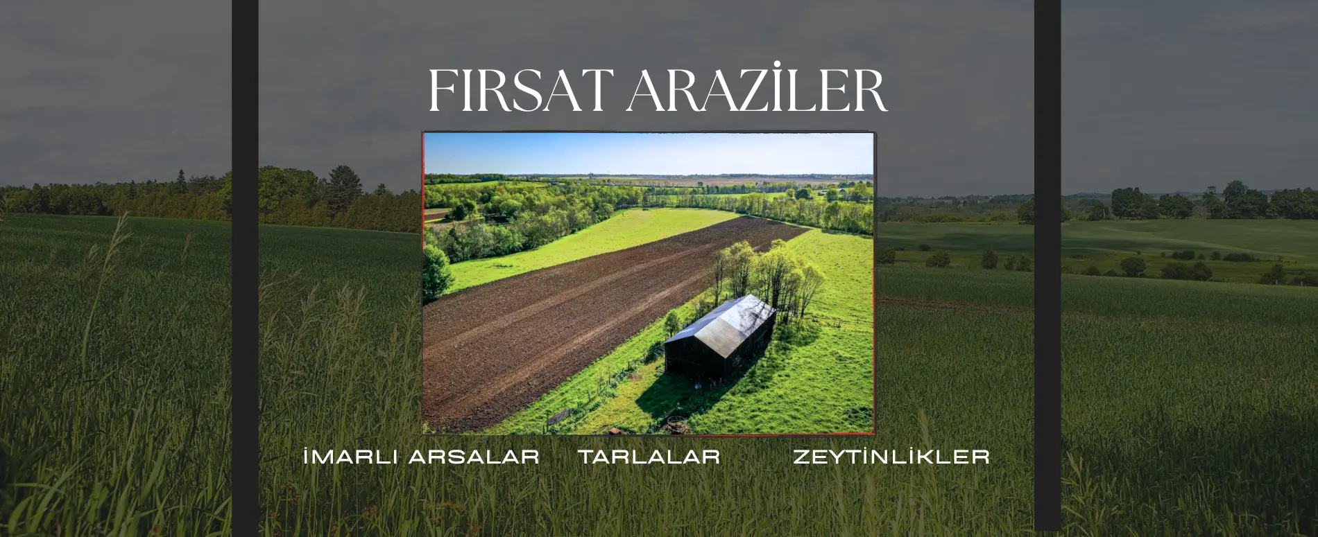 Fırsat Araziler, İmarlı Arsalar ve Zeytinlikler