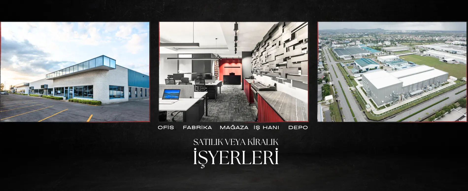 Satılık ve Kiralık İş Yeri, Mağaza, Fabrika ve Depo